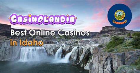 idaho online casino,best idaho online casino